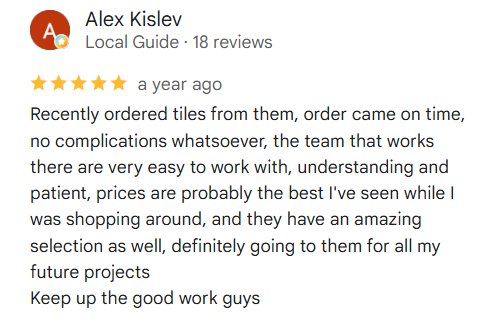 Google review by Alex Kislev for RDC tile order from the showroom: “they have an amazing selection as well”