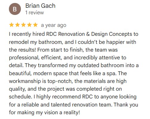 Brian Gach on RDC: “They transformed my outdated bathroom into a beautiful, modern space that feels like a spa.”